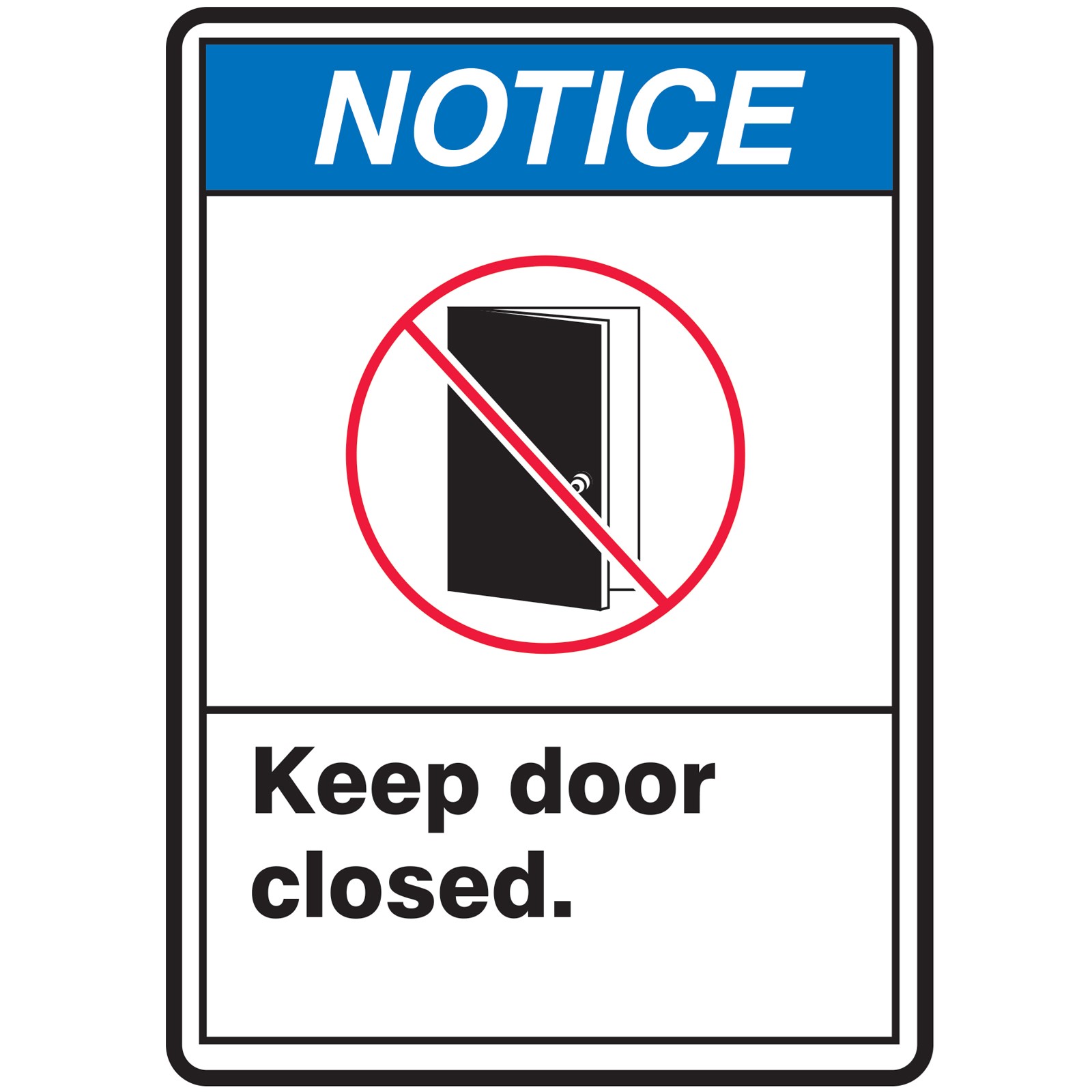 NS Signs Notice Keep Door Closed Graphic ANSI Safety Sign | eBay