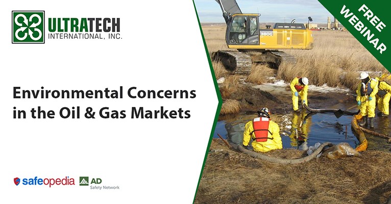 Environmental Concerns in the Oil & Gas Markets Webinar Presented by UltraTech and Safeopedia.