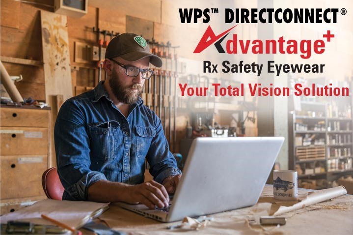 WPS™ DirectConnect® Advantage Plus Rx Safety Eyewear. Your Total Vision Solution