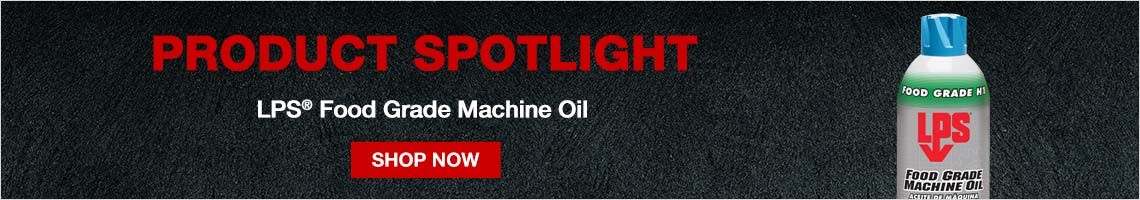 Product Spotlight. LPS Food Grade Machine Oil. Click here to shop now!