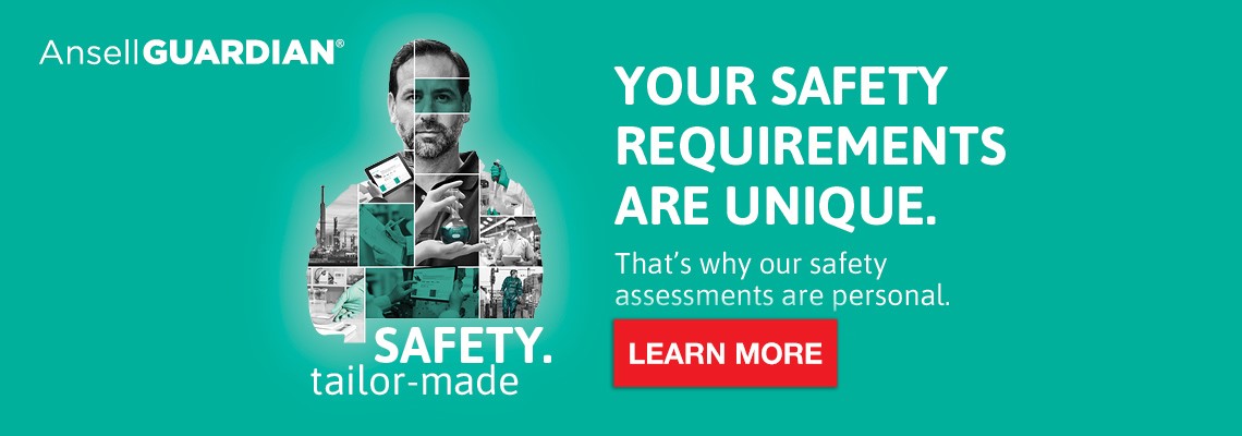 Ansell Guardian. Safety tailor-made. Your Safety Requirements are unique. That's why our safety assessments are personal. Click here to learn more!